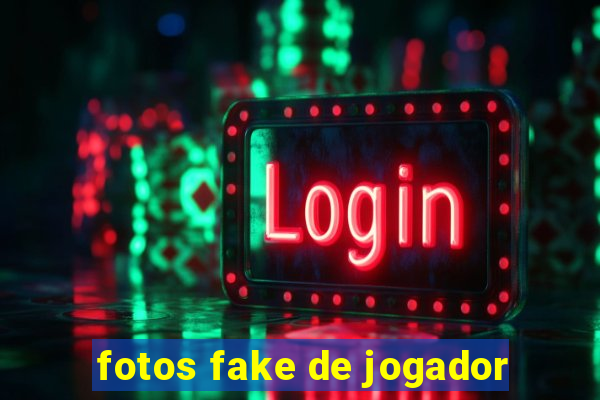 fotos fake de jogador